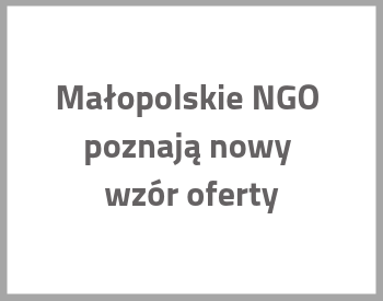 Grafika z tekstem Małopolskie NGO poznają nowy wzór oferty