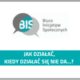 Grafika z logotypem Fundacji Biuro Inicjatyw Społecznych i tekstem: jak działać, kiedy działać się nie da?
