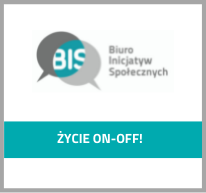 Grafika z logotypem Fundacji Biuro Inicjatyw Społecznych i tekstem: Życie on-off!