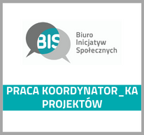 Grafika z logotypem Fundacji Biuro Inicjatyw Społecznych i tekstem: Praca koordynator, koordynatorka projektów