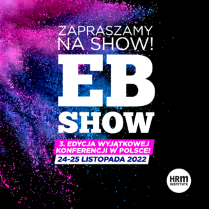 Grafika z zaproszeniem na EB Show. 3 edycja wyjątkowej konferencji w Polsce. 24-25 listopada 2022, logo HRM Instytute